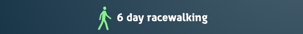 6 day racewalking